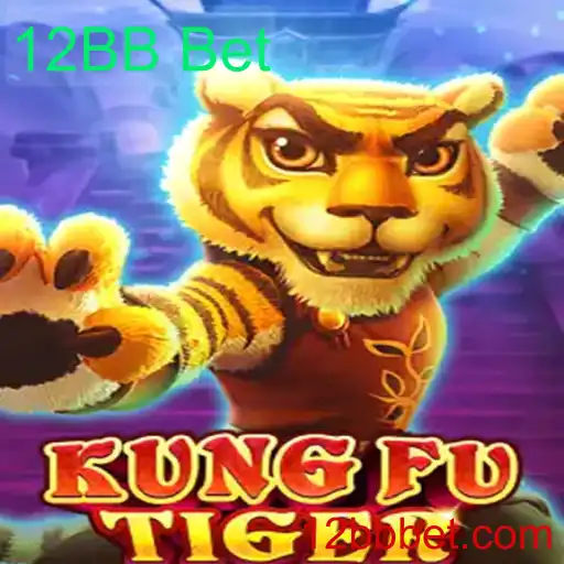 Explorando o Universo do Jogo KungFuTiger e a Estratégia 12BB Bet
